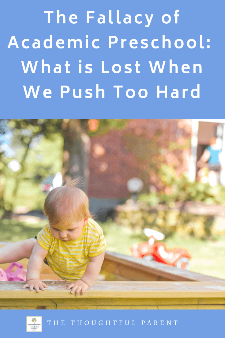 There are many misconceptions when it comes to play-based preschool. While pressures remain to enroll kids in early academic settings, research tells us that by pushing academics too soon our preschoolers lose valuable early experiences. #preschool #toddlers #parents #education #thoughtfulparent