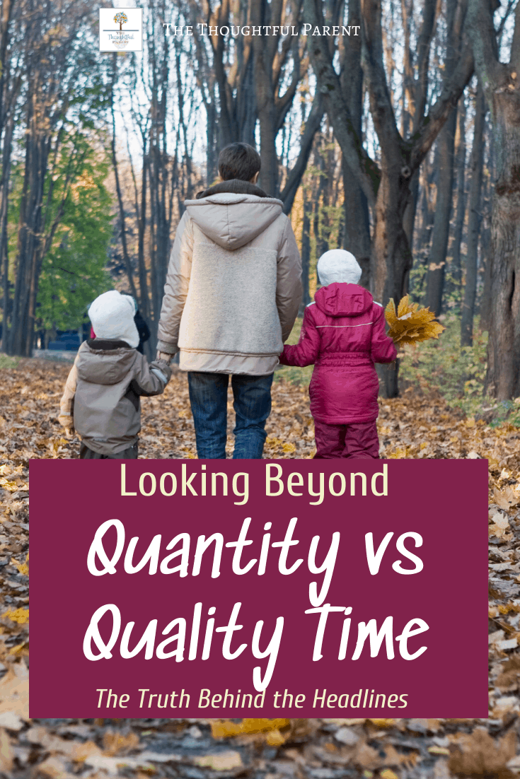 Looking Beyond Quality vs Quantity Time with Kids