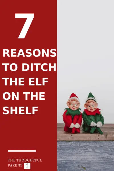 7 Reasons to Ditch the Elf on the Shelf